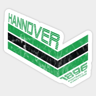 Football Is Everything - Hannover 96 80s Retro Sticker